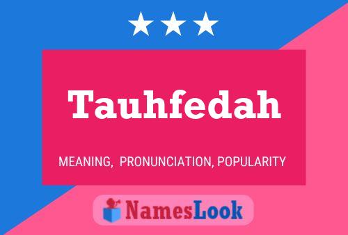 Tauhfedah Name Poster