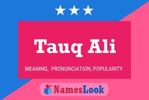 Tauq Ali Name Poster