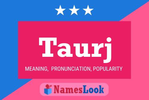 Taurj Name Poster