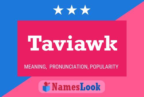 Taviawk Name Poster