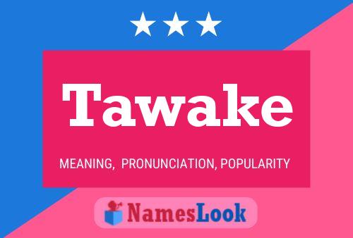 Tawake Name Poster