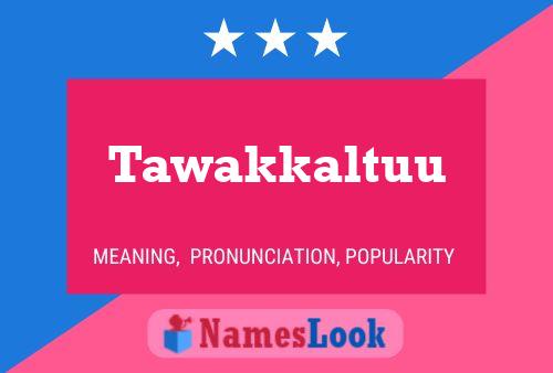 Tawakkaltuu Name Poster