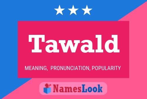 Tawald Name Poster