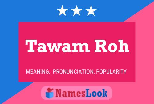 Tawam Roh Name Poster