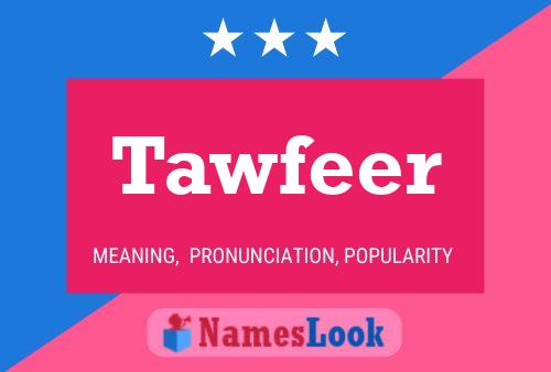 Tawfeer Name Poster