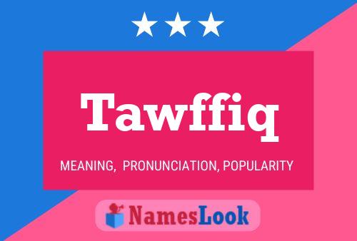 Tawffiq Name Poster