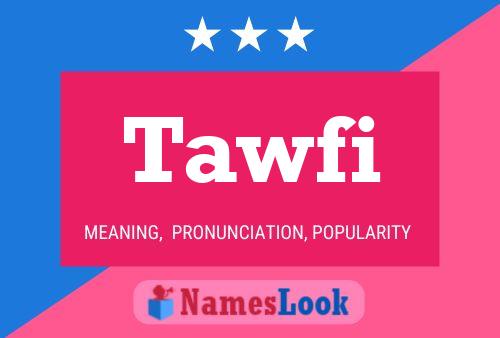 Tawfi Name Poster