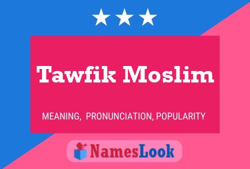 Tawfik Moslim Name Poster