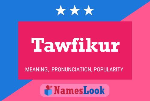 Tawfikur Name Poster