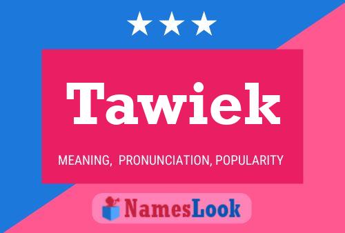 Tawiek Name Poster