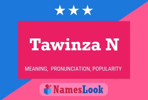 Tawinza N Name Poster