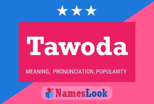 Tawoda Name Poster