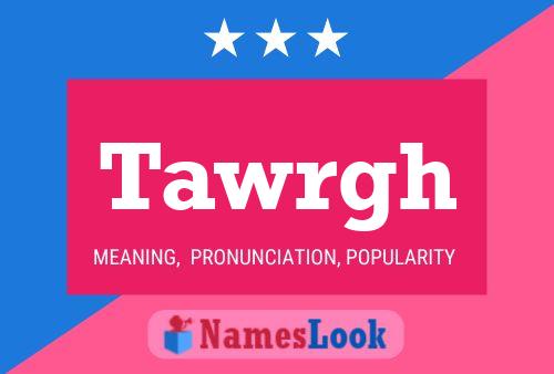 Tawrgh Name Poster