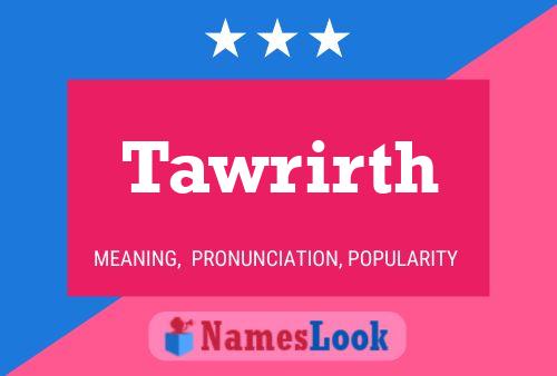 Tawrirth Name Poster