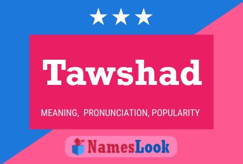 Tawshad Name Poster