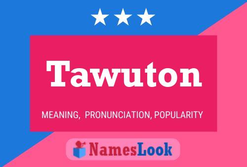 Tawuton Name Poster