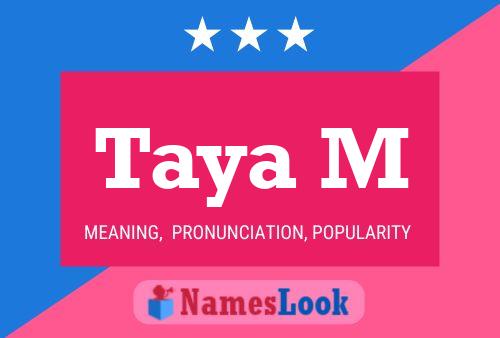 Taya M Name Poster