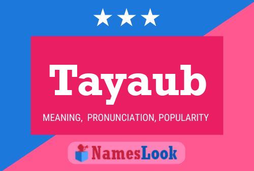 Tayaub Name Poster