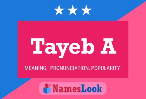 Tayeb A Name Poster