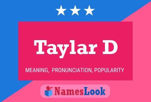 Taylar D Name Poster