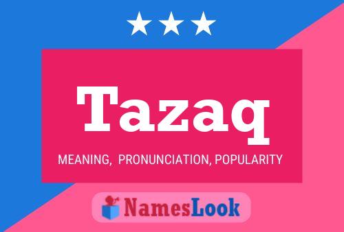 Tazaq Name Poster