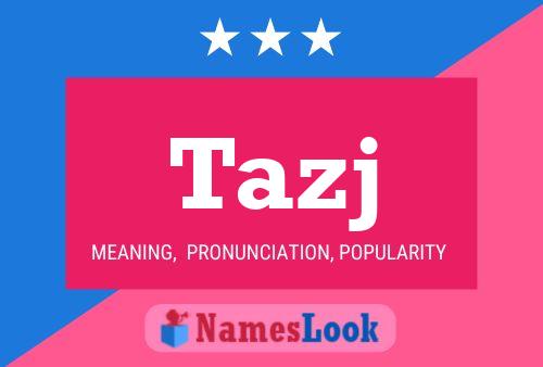 Tazj Name Poster