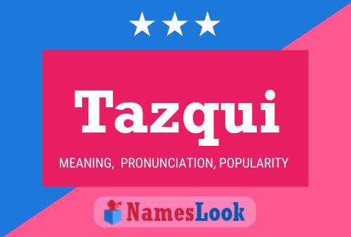 Tazqui Name Poster