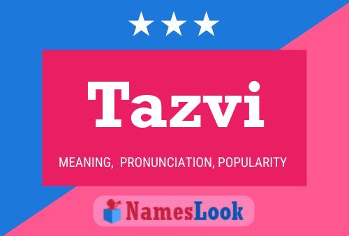 Tazvi Name Poster