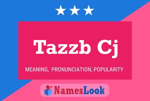 Tazzb Cj Name Poster