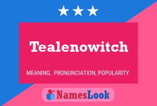 Tealenowitch Name Poster