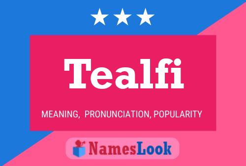 Tealfi Name Poster