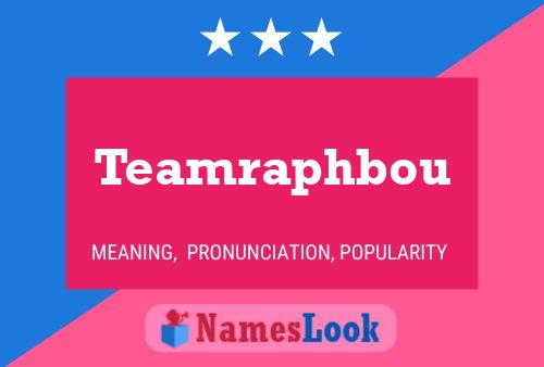 Teamraphbou Name Poster