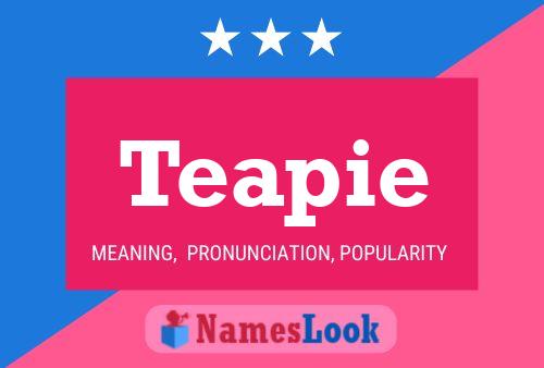 Teapie Name Poster