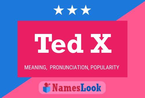 Ted X Name Poster