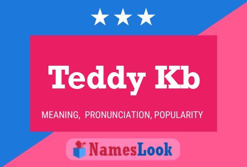 Teddy Kb Name Poster