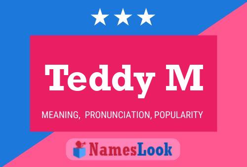 Teddy M Name Poster