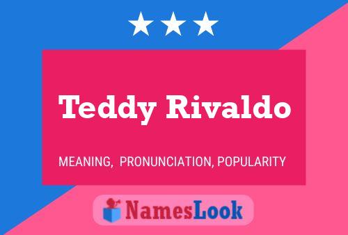 Teddy Rivaldo Name Poster