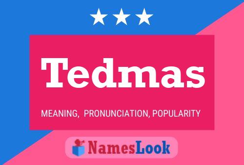 Tedmas Name Poster