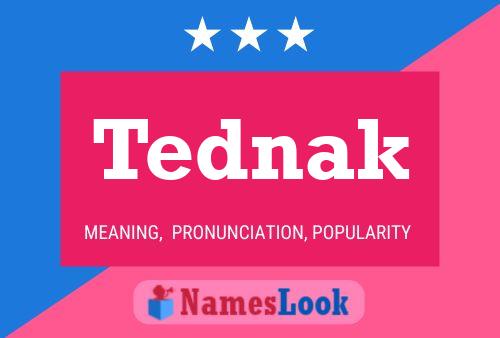 Tednak Name Poster