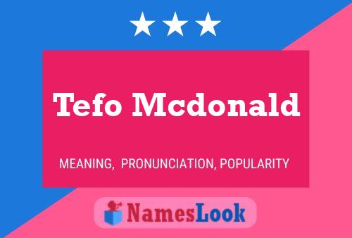 Tefo Mcdonald Name Poster