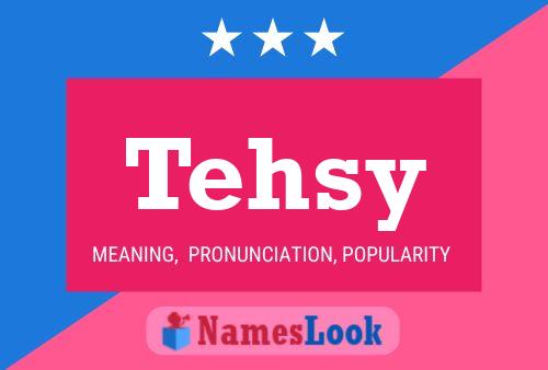 Tehsy Name Poster