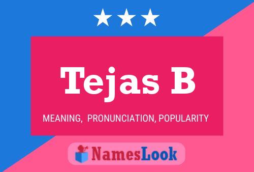 Tejas B Name Poster