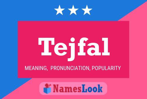 Tejfal Name Poster