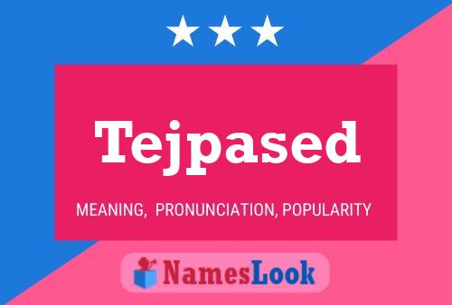 Tejpased Name Poster