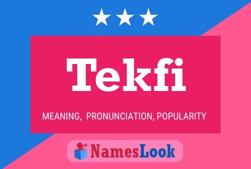 Tekfi Name Poster