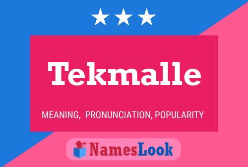 Tekmalle Name Poster