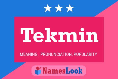 Tekmin Name Poster