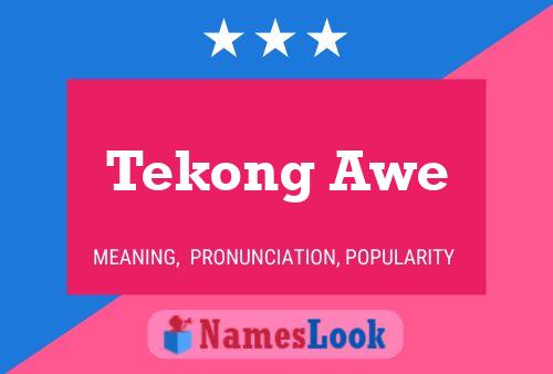 Tekong Awe Name Poster