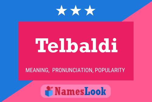 Telbaldi Name Poster