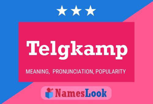 Telgkamp Name Poster